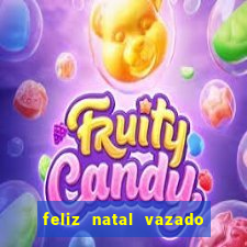 feliz natal vazado para imprimir